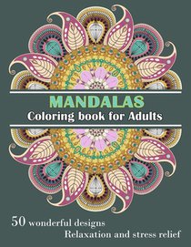 MANDALAS Coloring Book for Adults: Wonderful, unique, large 8x11