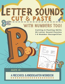 Letter Sounds Cut & Paste with Numbers Too!