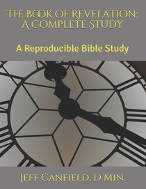 The Book of Revelation: A Complete Study: A Reproducible Bible Study