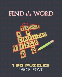 Find The Word 150 Puzzles Large Font: Word Search Fun For Adults, Seniors, Kids