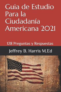 Guia de Estudio Para la Ciudadania Americana