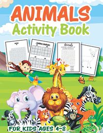 Animal Activity Book for Kids Ages 4-8: A Fun Kid Workbook Game For Learning, Coloring, Mazes, Word Search, Sudoku and More a Perfect Kids Activities