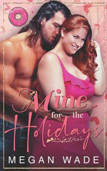 Mine for the Holidays: a full-length BBW Holiday Romance