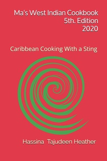 Ma's West Indian Cookbook 5th Edition: Caribbean Cooking With a Sting