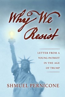 Why We Resist: Letter From a Young Patriot in the Age of Trump