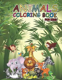 Animals Coloring Book For Kids: Awesome coloring book For Kids