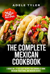 The Complete Mexican Cookbook