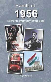 Events of 1956: news for every day of the year