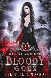 Bloody Gods: A Dark Urban Fantasy Story