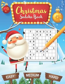 Sudoku Christmas Easy Medium Hard: Christmas Sudoku Puzzles Easy to Hard: 100 Sudoku puzzle book for Kids and Adults Xmas