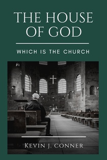 The House of God: Which is the Church