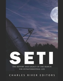 Seti: The History and Legacy of the Search for Extraterrestrial Life