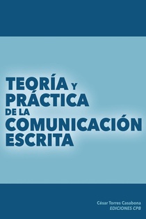 Teoría y práctica de la comunicación escrita
