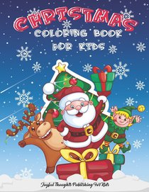 Christmas Coloring Book for Kids: Christmas Coloring book for boys and girls, ages 4-8 for Toddlers, preschoolers- 60 Cute and Easy Christmas Coloring