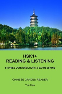 HSK1+ Reading & LISTENING: Chinese Graded Reader