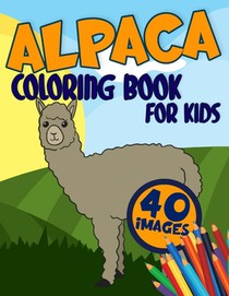Alpaca Coloring Book for Kids: Activity, Relaxing, Funny and Easy Colouring Pages Inspired Scenes Life Learning who loves LLamas for Girls and Boys A