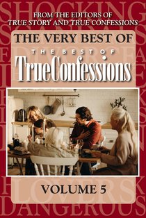 The Very Best Of The Best Of True Confessions, Volume 5