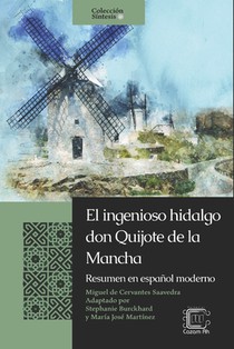 El ingenioso hidalgo don Quijote de la Mancha: Resumen en español moderno