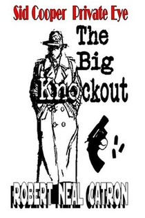 Sid Cooper Private Eye: The Big Knockout