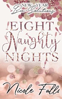 Eight Naughty Nights: New Year Bae-Solutions