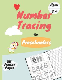 Number Tracing: Number Tracing book for Preschoolers and kids Ages 3-5, Math Activity Book for Preschoolers and Kids, Trace Numbers Pr