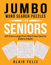 Jumbo Word Search Puzzles for Seniors: 101 Extra Large Print Word Searches for Elderly Adults