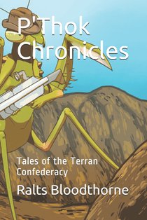 P'Thok Chronicles: Tales of the Terran Confederacy