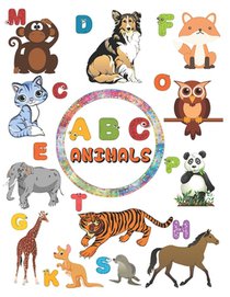ABC animals: amazing Gift for kids to learn the alphabets, trace them color animals and learn facts about animals . all in one educational and fun boo