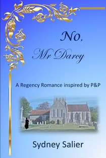 NO, Mr Darcy: A Regency Romance inspired by P&P