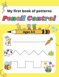 My first book of patterns pencil control ages 3-5: A Beginner Kids Tracing Workbook for Toddlers, Preschool Pre-K & Kindergarten Boys & Girls, colorin