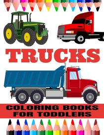 Trucks Coloring Books For Toddlers: Trucks, Planes and Cars Coloring Book for kids & toddlers - Activity books for preschooler - Coloring book for Boy