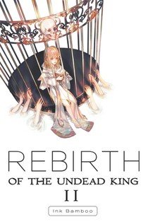 Rebirth of the Undead King: Book 2