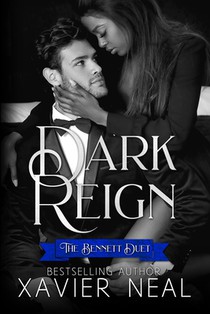Dark Reign (The Bennett Duet #2): A Dark Mafia Romance