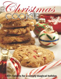 Christmas Cookie Cookbook: 180+ Sweets for a simply magical holiday