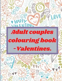 Adult Couples Colouring Book: Valentines Edition