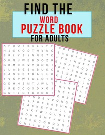 Find the word puzzle book for adults: puzzle fans and senior adults puzzle book, find the hidden words