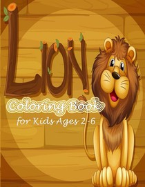 Lion Coloring Book for Kids Ages 2-6: A Unique Collection Of one side Coloring Pages!!