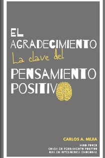 El agradecimiento... La clave del pensamiento positivo: soy agradecido?