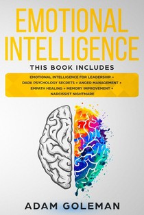 Emotional Intelligence: 6 Books in 1: Emotional intelligence for Leadership + Dark Psychology Secrets + Anger Management + Empath Healing + Me