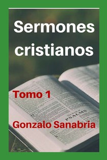 Sermones cristianos: Bosquejos para predicar de la Biblia