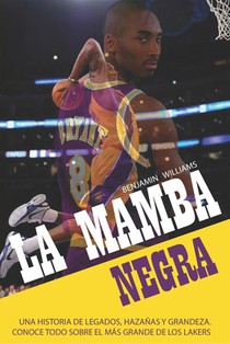La Mamba Negra: Una historia de legados, hazañas y grandeza. Conoce todo sobre el más grande de los Lakers