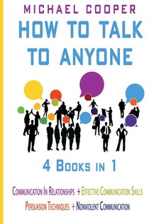 How to Talk to Anyone - 4 Books in 1