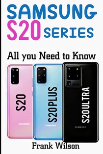 Samsung S20 Series: All You Need to Know