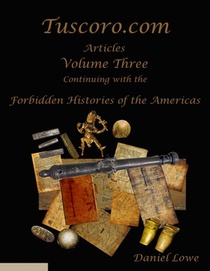 The Forbidden Histories of the Americas Volume Three: Articles from Tuscoro.com