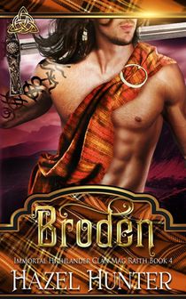 Broden (Immortal Highlander, Clan Mag Raith Book 4): A Scottish Time Travel Romance