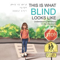 This Is What Blind Looks Like: Understanding Behaviors in the Classroom