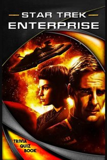 Star Trek Enterprise: Trivia Quiz Book