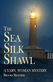 The Sea Silk Shawl: A Yarn Woman Mystery