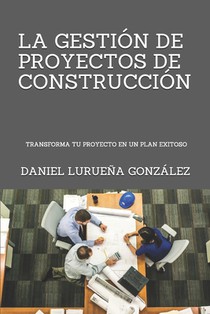 La Gestión de Proyectos de Construcción