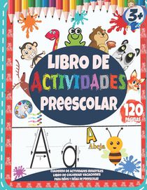 Libro de Actividades Preescolar: Cuaderno de actividades infantiles - Libro de colorear vacaciones para niños y niñas de preescolar: 120 páginas